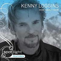 Kenny Loggins — How About Now
